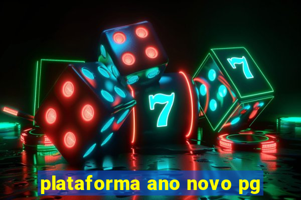 plataforma ano novo pg